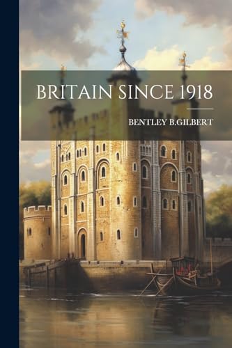 Stock image for Britain Since 1918 for sale by THE SAINT BOOKSTORE