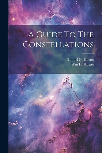 Stock image for A Guide To The Constellations for sale by GreatBookPricesUK