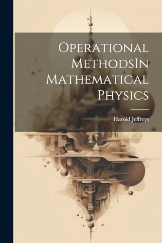 Stock image for Operational MethodsIn Mathematical Physics for sale by GreatBookPrices