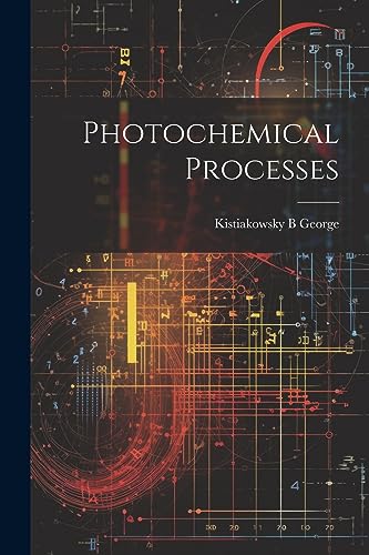9781022234932: Photochemical Processes