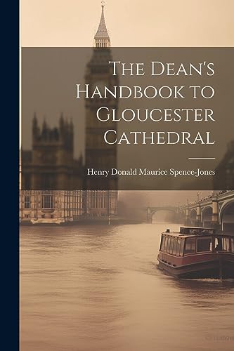 Stock image for The Dean's Handbook to Gloucester Cathedral for sale by THE SAINT BOOKSTORE
