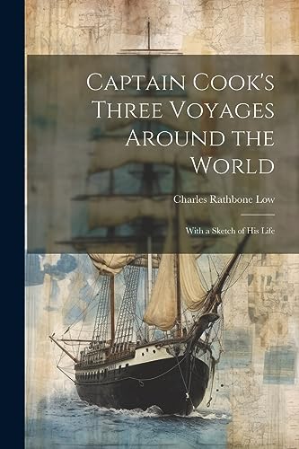 Stock image for Captain Cook's Three Voyages Around the World; With a Sketch of his Life for sale by THE SAINT BOOKSTORE