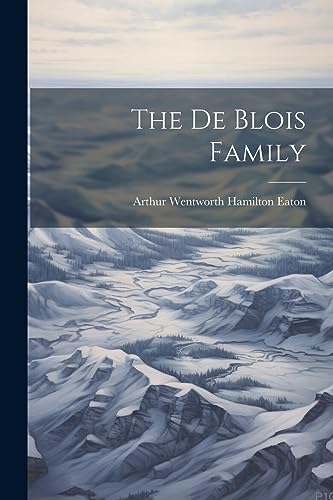 Beispielbild fr The De Blois Family zum Verkauf von GreatBookPrices