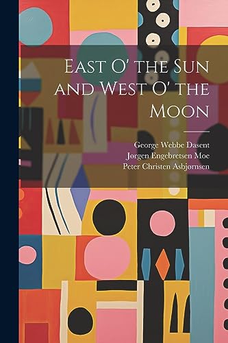 Stock image for East o' the sun and West o' the Moon for sale by Ria Christie Collections