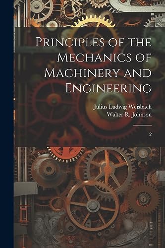 Beispielbild fr Principles of the Mechanics of Machinery and Engineering zum Verkauf von PBShop.store US