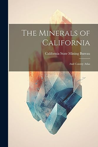 Stock image for The Minerals of California for sale by PBShop.store US