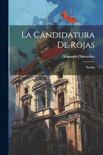 Stock image for La Candidatura De Rojas for sale by PBShop.store US