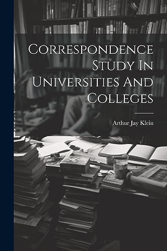 Stock image for Correspondence Study In Universities And Colleges for sale by THE SAINT BOOKSTORE