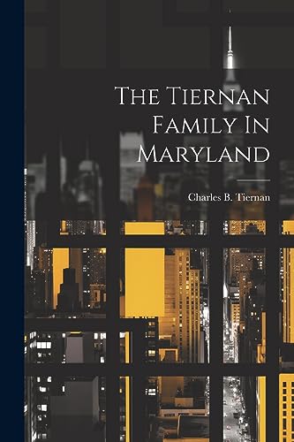 Stock image for The Tiernan Family In Maryland for sale by THE SAINT BOOKSTORE