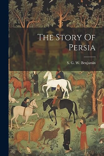 9781022247369: The Story Of Persia