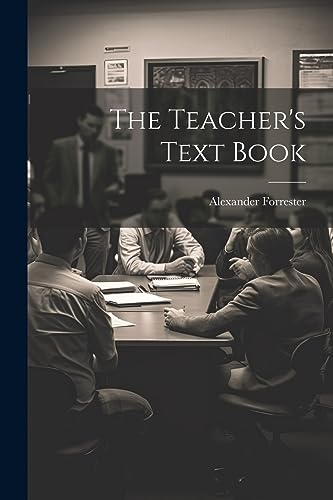 Stock image for The Teacher's Text Book for sale by THE SAINT BOOKSTORE