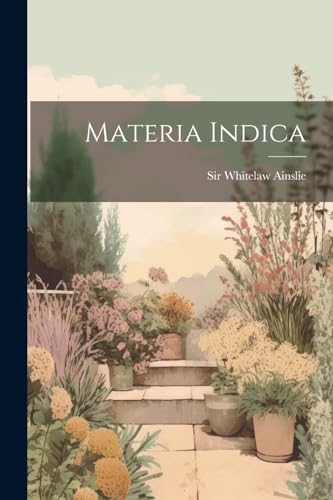 Stock image for Materia Indica for sale by THE SAINT BOOKSTORE