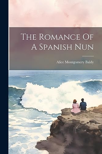 Stock image for The Romance Of A Spanish Nun for sale by PBShop.store US