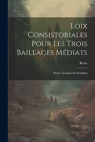 Stock image for Loix Consistoriales Pour Les Trois Baillages M?diats for sale by PBShop.store US