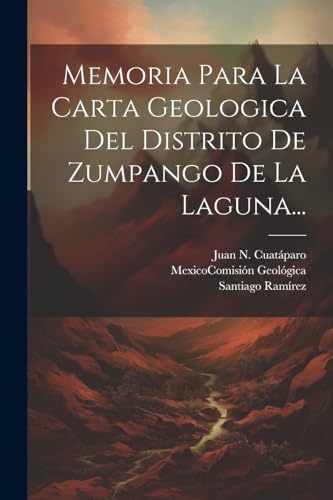 Imagen de archivo de Memoria Para La Carta Geologica Del Distrito De Zumpango De La Laguna. a la venta por PBShop.store US