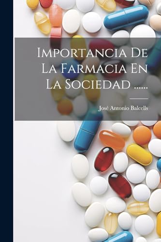 Stock image for Importancia De La Farmacia En La Sociedad . for sale by PBShop.store US