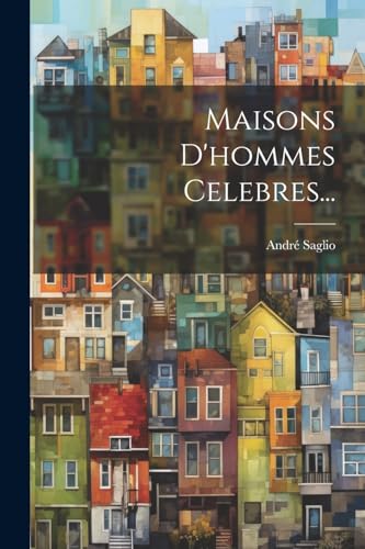 Stock image for Maisons D'hommes Celebres. for sale by PBShop.store US