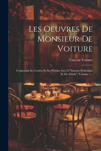 Beispielbild fr Les Oeuvres De Monsieur De Voiture zum Verkauf von PBShop.store US