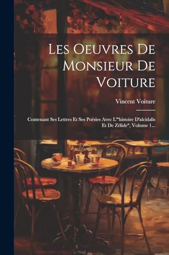 Imagen de archivo de Les Oeuvres De Monsieur De Voiture a la venta por PBShop.store US