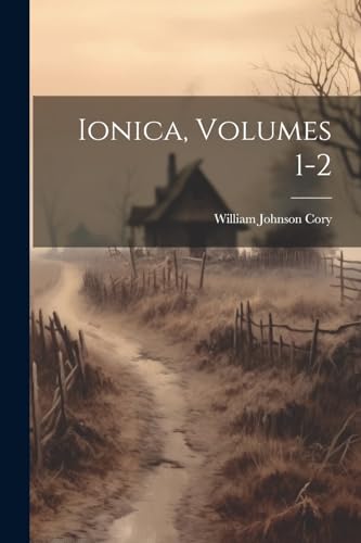 Imagen de archivo de Ionica, Volumes 1-2 a la venta por GreatBookPrices