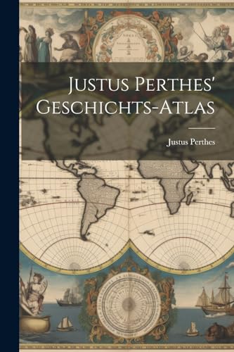Stock image for Justus Perthes' Geschichts-Atlas for sale by PBShop.store US