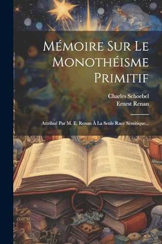 Beispielbild fr M?moire Sur Le Monoth?isme Primitif zum Verkauf von PBShop.store US