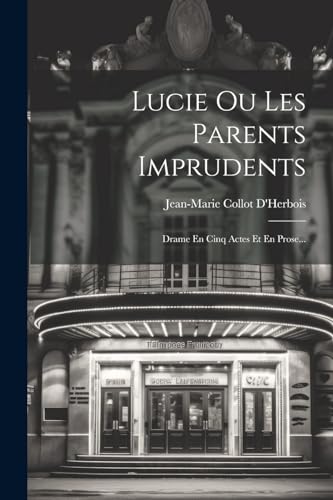 Stock image for Lucie Ou Les Parents Imprudents for sale by PBShop.store US