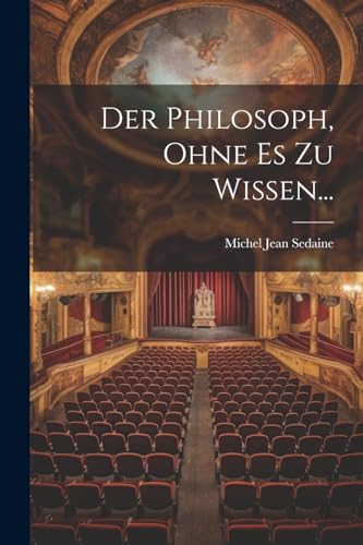 Stock image for Der Der Philosoph, Ohne Es Zu Wissen. for sale by PBShop.store US