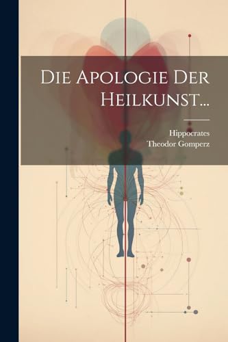 9781022279827: Die Apologie der Heilkunst...