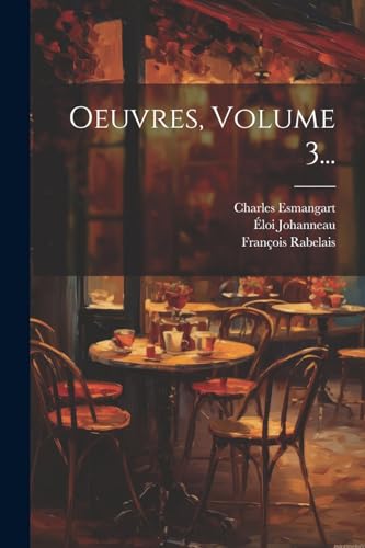 Stock image for Oeuvres, Volume 3. for sale by PBShop.store US