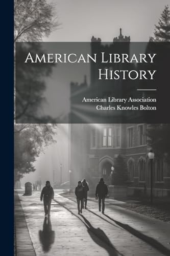 Imagen de archivo de American Library History a la venta por PBShop.store US