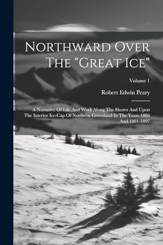 Stock image for Northward Over The "great Ice" for sale by PBShop.store US