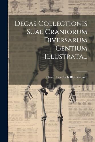Imagen de archivo de Decas Collectionis Suae Craniorum Diversarum Gentium Illustrata. a la venta por GreatBookPrices