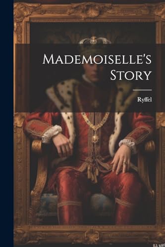 Stock image for Mademoiselle's Story for sale by PBShop.store US