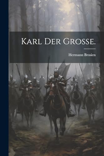 Stock image for Karl der Groe. (German Edition) for sale by Ria Christie Collections