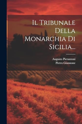 Stock image for Il Tribunale Della Monarchia Di Sicilia. for sale by PBShop.store US