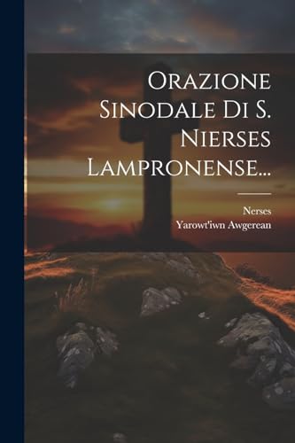 Stock image for Orazione Sinodale Di S. Nierses Lampronense. for sale by PBShop.store US