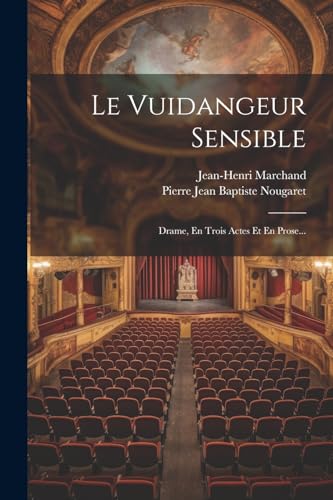 9781022289482: Le Vuidangeur Sensible: Drame, En Trois Actes Et En Prose...