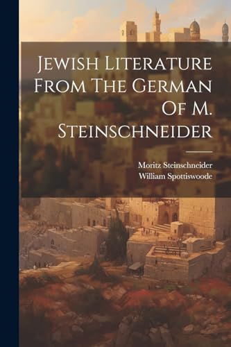 Beispielbild fr Jewish Literature From The German Of M. Steinschneider zum Verkauf von PBShop.store US