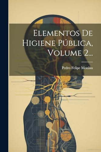 Stock image for Elementos De Higiene P?blica, Volume 2. for sale by PBShop.store UK