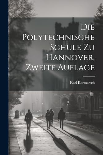 Imagen de archivo de Die Polytechnische Schule zu Hannover, zweite Auflage a la venta por PBShop.store US