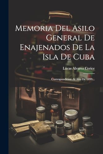 Imagen de archivo de Memoria Del Asilo General De Enajenados De La Isla De Cuba a la venta por PBShop.store US