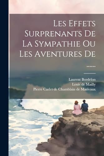 Stock image for Les Effets Surprenants De La Sympathie Ou Les Aventures De . for sale by PBShop.store US