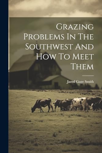 Stock image for Grazing Problems In The Southwest And How To Meet Them for sale by PBShop.store US