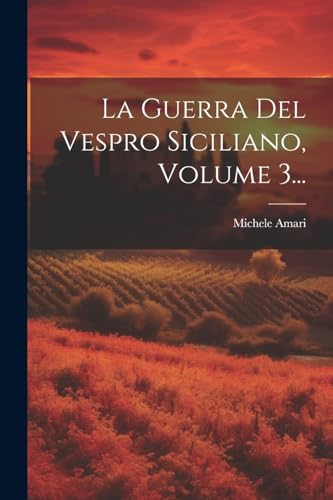 Beispielbild fr La Guerra Del Vespro Siciliano, Volume 3. zum Verkauf von PBShop.store US