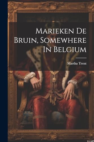 Stock image for Marieken De Bruin, Somewhere In Belgium for sale by PBShop.store US