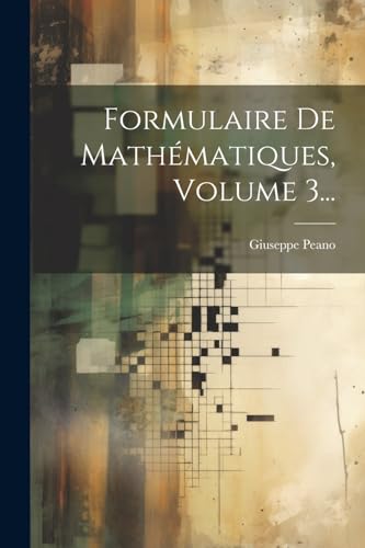 Imagen de archivo de Formulaire De Math?matiques, Volume 3. a la venta por PBShop.store US
