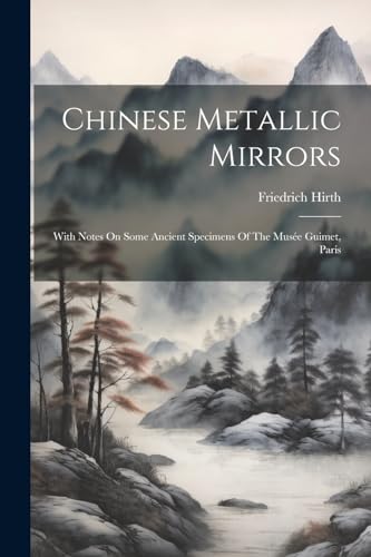 Imagen de archivo de Chinese Metallic Mirrors a la venta por PBShop.store US