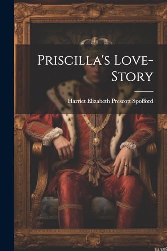 Stock image for Priscilla's Love-story for sale by THE SAINT BOOKSTORE