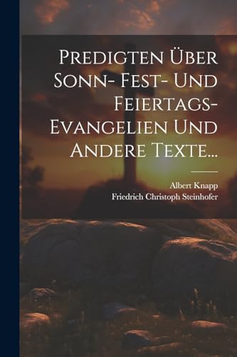 Stock image for Predigten ?ber Sonn- Fest- und Feiertags-Evangelien und Andere Texte. for sale by PBShop.store US